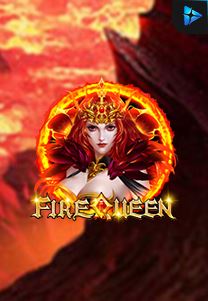 Bocoran RTP Fire Queen di RTP PIN4D